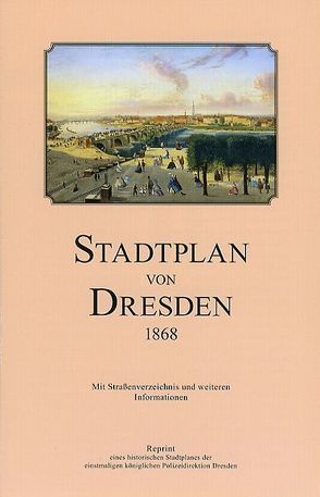 Stadtplan von Dresden 1868 von Schmidt,  Michael