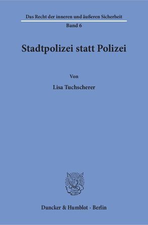 Stadtpolizei statt Polizei. von Tuchscherer,  Lisa