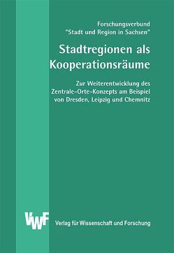 Stadtregionen als Kooperationsräume von Jurczek,  Peter, Mueller,  Bernhard, Schmidt,  Helga, Wiessner,  Reinhard