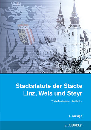 Stadtstatute der Städte Linz, Wels und Steyr von proLIBRIS VerlagsgesmbH