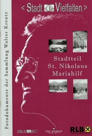 Stadtteil St. Nikolaus /Mariahilf von Justic,  Josefine, Kubanda,  Roland, Muigg,  Claudia