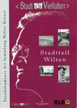 Stadtteil Wilten von Kubanda,  Roland, Morscher,  Lukas, Muigg,  Claudia