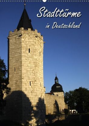 Stadttürme in Deutschland (Wandkalender 2018 DIN A2 hoch) von Berg,  Martina