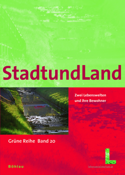 StadtundLand von Doppler,  Wilfried, Gross,  Harald, Hell,  Bodo, Holzner,  Wolfgang, Kumpfmüller,  Markus, Mikocki,  Josef, Neumayr,  Ursula, Schwarz,  Friedrich, Seiberl,  Margit