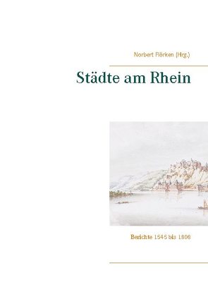 Städte am Rhein von Flörken,  Norbert