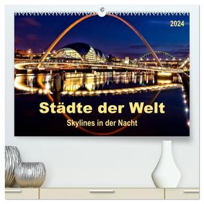 Städte der Welt – Skylines in der Nacht (hochwertiger Premium Wandkalender 2024 DIN A2 quer), Kunstdruck in Hochglanz von Roder,  Peter