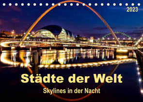 Städte der Welt – Skylines in der Nacht (Tischkalender 2023 DIN A5 quer) von Roder,  Peter