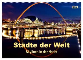 Städte der Welt – Skylines in der Nacht (Wandkalender 2024 DIN A2 quer), CALVENDO Monatskalender von Roder,  Peter