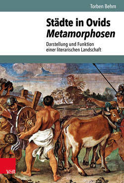 Städte in Ovids Metamorphosen von Behm,  Torben