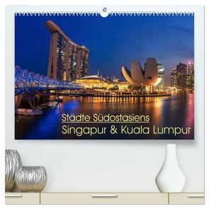 Städte Südostasiens – Singapur & Kuala Lumpur (hochwertiger Premium Wandkalender 2024 DIN A2 quer), Kunstdruck in Hochglanz von Claude Castor I 030mm-photography,  Jean