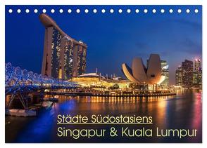 Städte Südostasiens – Singapur & Kuala Lumpur (Tischkalender 2024 DIN A5 quer), CALVENDO Monatskalender von Claude Castor I 030mm-photography,  Jean