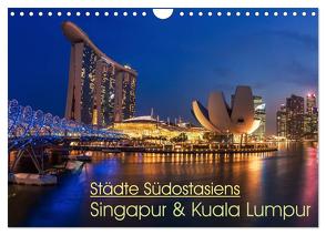 Städte Südostasiens – Singapur & Kuala Lumpur (Wandkalender 2024 DIN A4 quer), CALVENDO Monatskalender von Claude Castor I 030mm-photography,  Jean