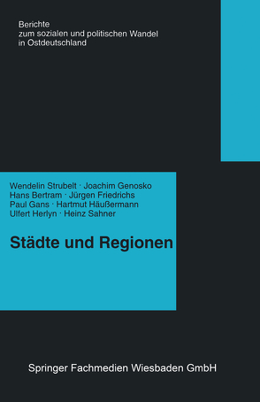 Städte und Regionen — Räumliche Folgen des Transformationsprozesses von Strubelt,  Wendelin