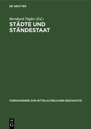 Städte und Ständestaat von Töpfer,  Bernhard