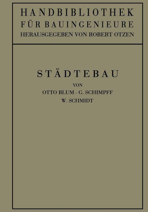 Städtebau von Blum,  Otto, Otzen,  Robert, Schimpff,  G., Schmidt,  W.