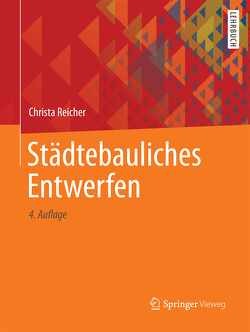 Städtebauliches Entwerfen von Reicher,  Christa