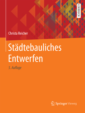 Städtebauliches Entwerfen von Reicher,  Christa