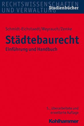 Städtebaurecht von Schmidt-Eichstaedt,  Gerd, Weyrauch,  Bernhard, Zemke,  Reinhold