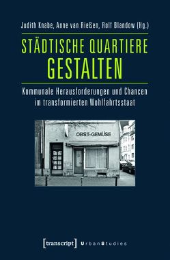 Städtische Quartiere gestalten von Blandow,  Rolf, Knabe,  Judith, van Rießen,  Anne