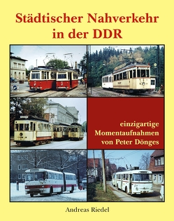 Städtischer Nahverkehr in der DDR von Riedel,  Andreas