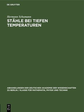 Stähle bei tiefen Temperaturen von Schumann,  Hermann