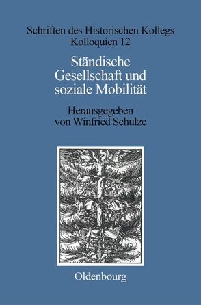 Ständische Gesellschaft und Soziale Mobilität von Gabel,  Helmut, Schulze,  Winfried