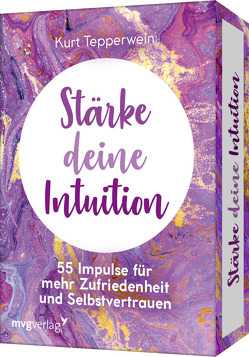 Stärke deine Intuition von Tepperwein,  Kurt