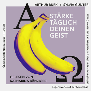 Stärke täglich deinen Geist – 15. Auflage – Neue, überarbeitete und erweiterte Ausgabe von Burk,  Arthur, Gunter,  Sylvia