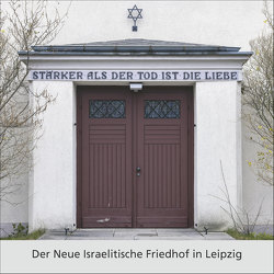 Stärker als der Tod ist die Liebe von Held,  Steffen, Städtepartnerschaft Leipzig - Herzliya e.V.