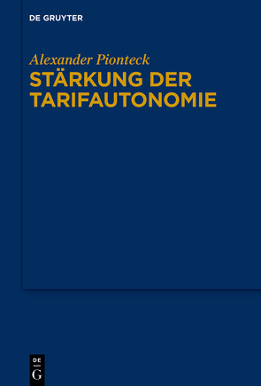 Stärkung der Tarifautonomie von Pionteck,  Alexander