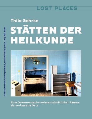 Stätten der Heilkunde von Gehrke,  Thilo