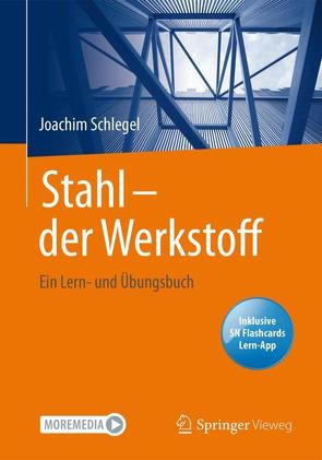 Stahl – der Werkstoff von Schlegel,  Joachim