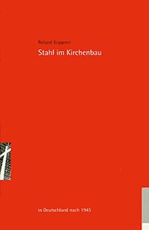 Stahl im Kirchenbau in Deutschland nach 1945 von Krippner,  Roland