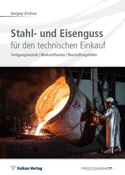 Stahl- und Eisenguss für den technischen Einkauf von Ershov ,  Sergey