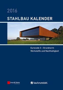 Stahlbau-Kalender / Stahlbau-Kalender 2016 von Kuhlmann,  Ulrike