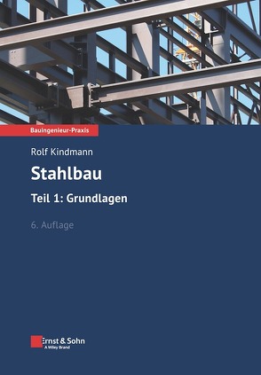 Stahlbau: Teil 1: Grundlagen von Kindmann,  Rolf