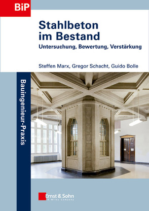 Stahlbeton im Bestand von Bolle,  Guido, Marx,  Steffen, Schacht,  Gregor