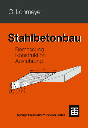 Stahlbetonbau von Lohmeyer,  Gottfried C O