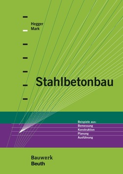 Stahlbetonbau von Hegger,  Josef, Mark,  Peter