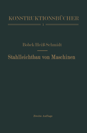 Stahlleichtbau von Maschinen von Bobek,  Karl, Heiß,  Anton, Schmidt,  Fritz