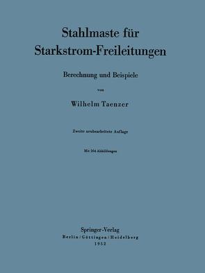 Stahlmaste für Starkstrom-Freileitungen von Taenzer,  W.