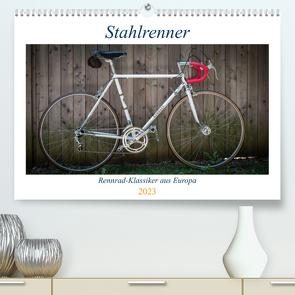 Stahlrenner – Rennrad-Klassiker aus Europa (Premium, hochwertiger DIN A2 Wandkalender 2023, Kunstdruck in Hochglanz) von Simlinger,  Wolfgang