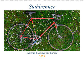 Stahlrenner – Rennrad-Klassiker aus Europa (Wandkalender 2023 DIN A2 quer) von Simlinger,  Wolfgang