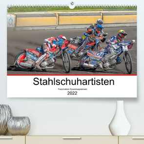 Stahlschuhartisten (Premium, hochwertiger DIN A2 Wandkalender 2022, Kunstdruck in Hochglanz) von Käufer,  Stephan