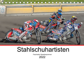 Stahlschuhartisten (Tischkalender 2022 DIN A5 quer) von Käufer,  Stephan