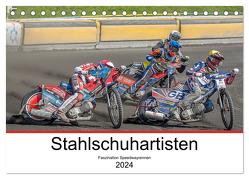 Stahlschuhartisten (Tischkalender 2024 DIN A5 quer), CALVENDO Monatskalender von Käufer,  Stephan