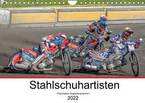 Stahlschuhartisten (Wandkalender 2022 DIN A4 quer) von Käufer,  Stephan