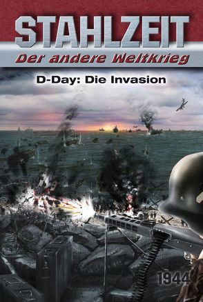 Stahlzeit, Band 3: „D-Day: Die Invasion“ von Zola,  Tom