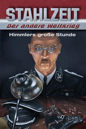 Stahlzeit, Band 5: „Himmlers große Stunde“ von Zola,  Tom