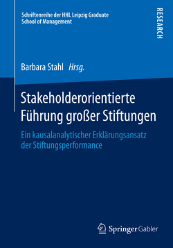 Stakeholderorientierte Führung großer Stiftungen von Stahl,  Barbara